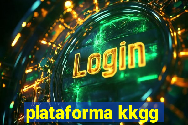 plataforma kkgg